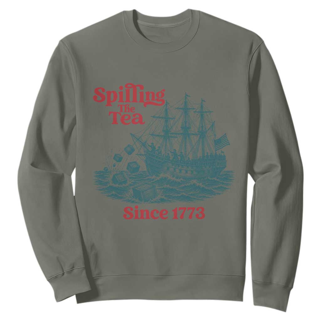 Spilling The Tea Since 1773 Sweatshirt American History Gift TS12 Military Green Print Your Wear