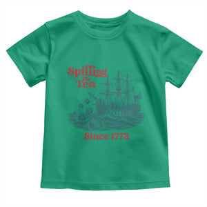 Spilling The Tea Since 1773 Toddler T Shirt American History Gift