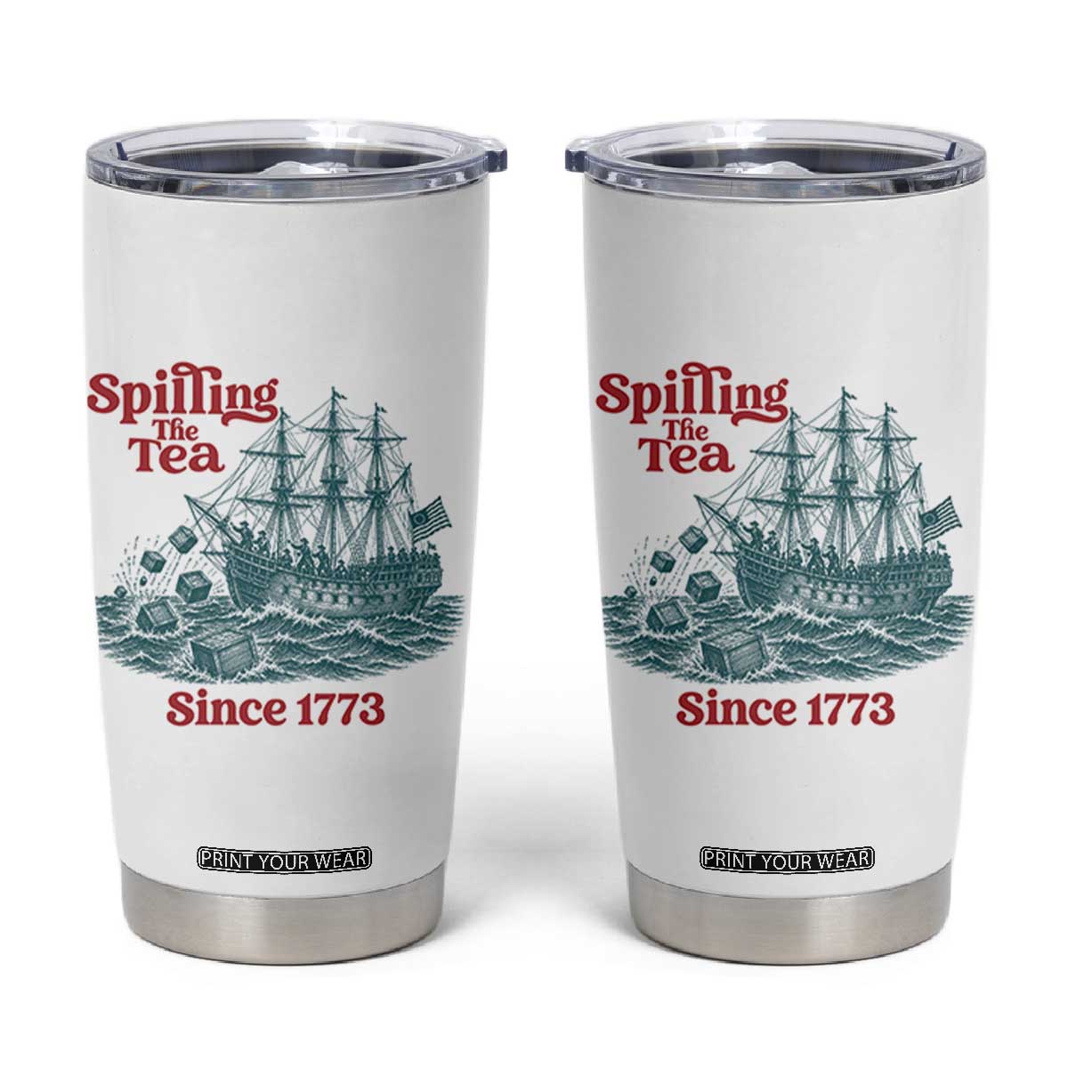 Spilling The Tea Since 1773 Tumbler Cup American History Gift
