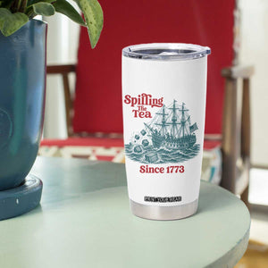 Spilling The Tea Since 1773 Tumbler Cup American History Gift