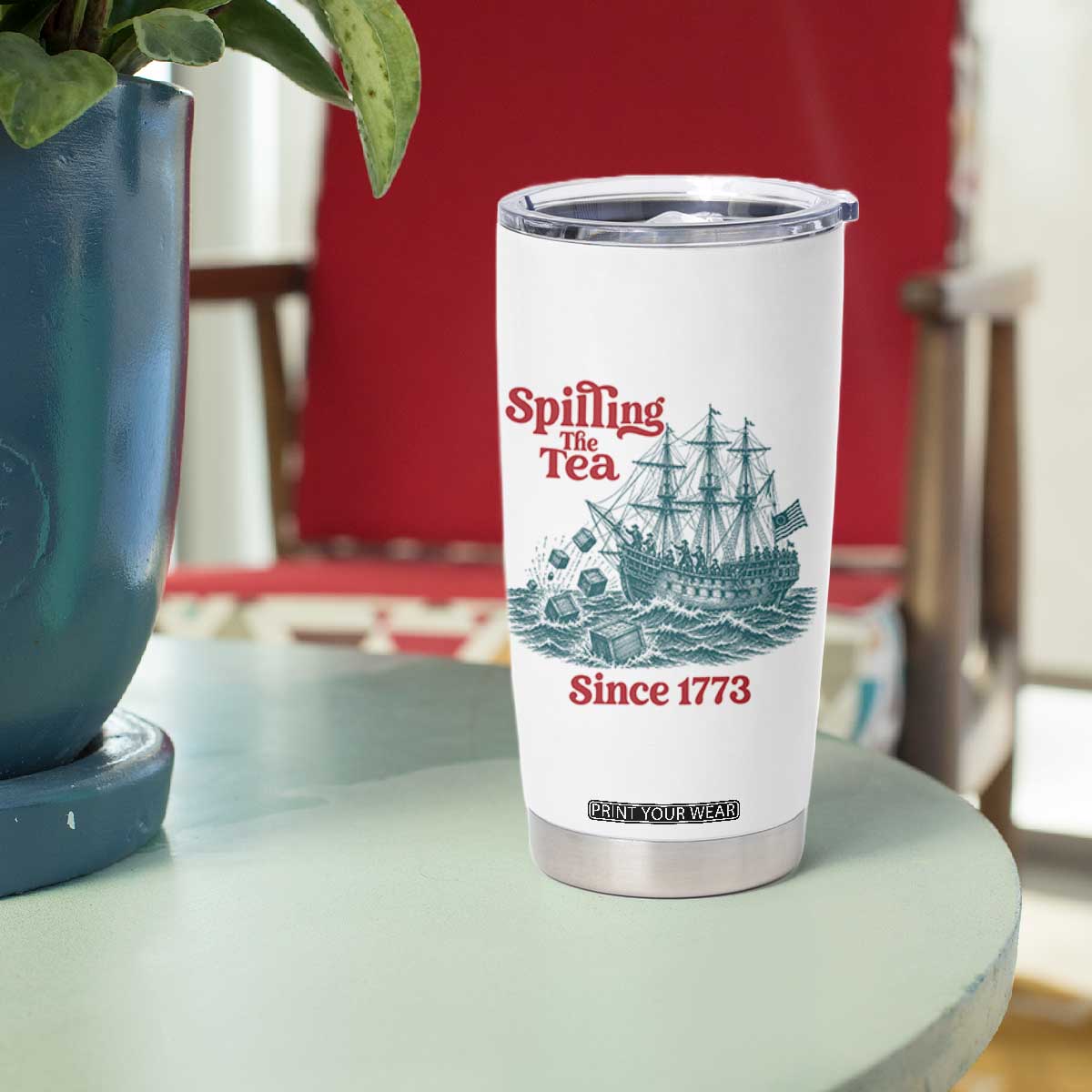 Spilling The Tea Since 1773 Tumbler Cup American History Gift