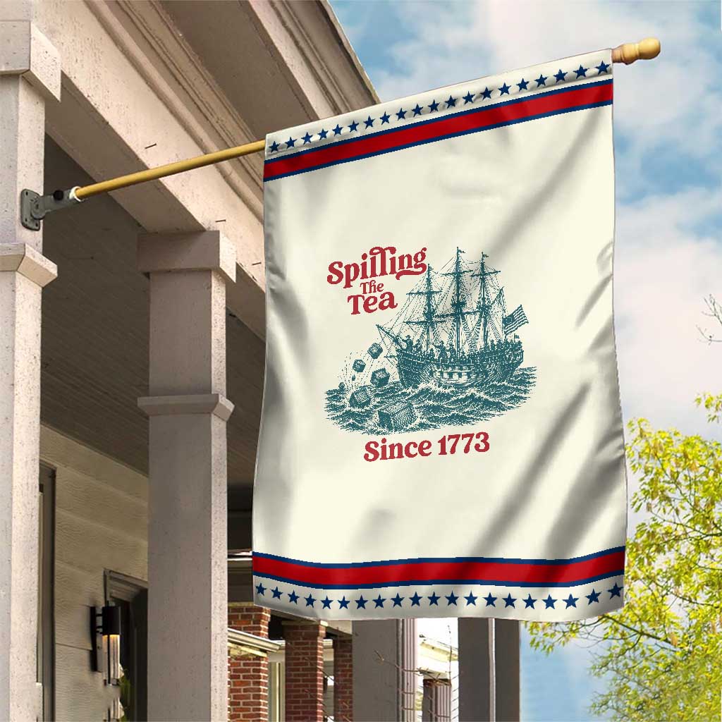 Spilling The Tea Since 1773 Patriotic Garden Flag American History Gift TS12 Modern Beige Red Print Your Wear