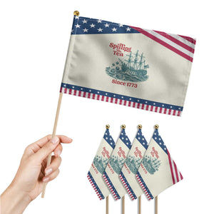 Spilling The Tea Since 1773 Patriotic Handheld Flag American History Gift