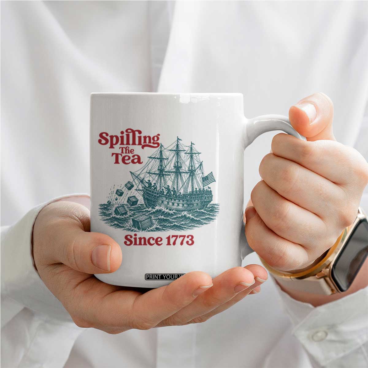 Spilling The Tea Since 1773 Coffee Mug American History Gift