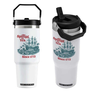 Spilling The Tea Since 1773 Flip Straw Tumbler American History Gift