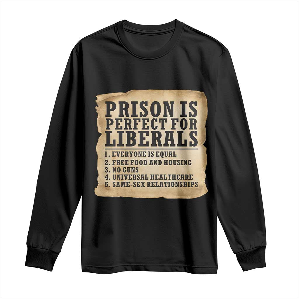 Vintage Prison Is Perfect For Liberals Long Sleeve Shirt Funny Political Graphic