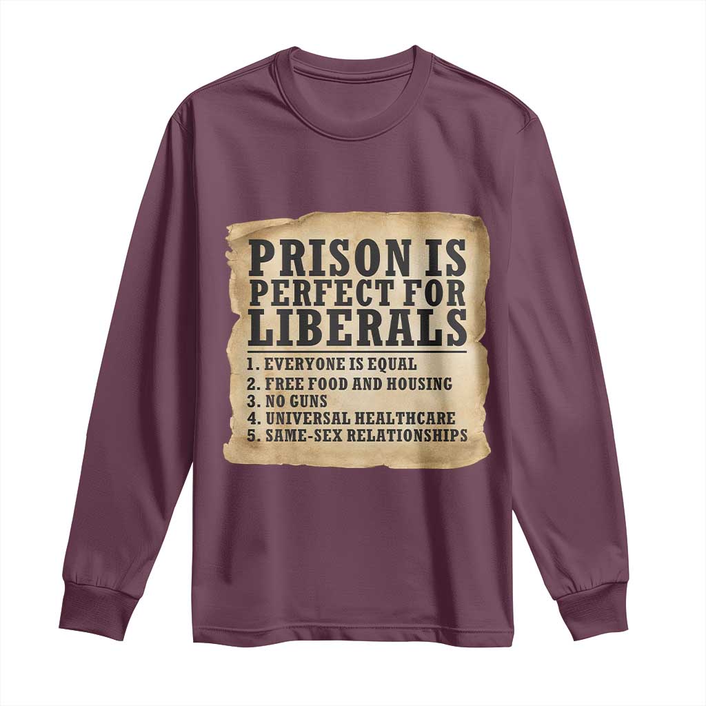 Vintage Prison Is Perfect For Liberals Long Sleeve Shirt Funny Political Graphic