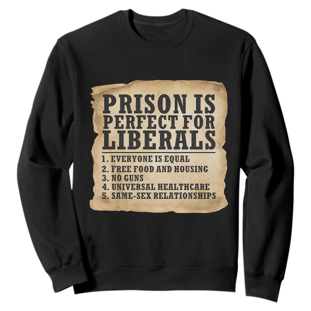 Vintage Prison Is Perfect For Liberals Sweatshirt Funny Political Graphic
