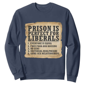 Vintage Prison Is Perfect For Liberals Sweatshirt Funny Political Graphic