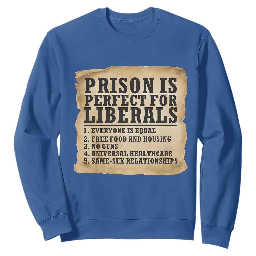 Vintage Prison Is Perfect For Liberals Sweatshirt Funny Political Graphic