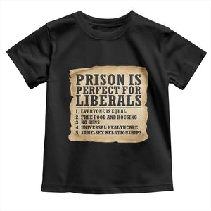 Vintage Prison Is Perfect For Liberals Toddler T Shirt Funny Political Graphic