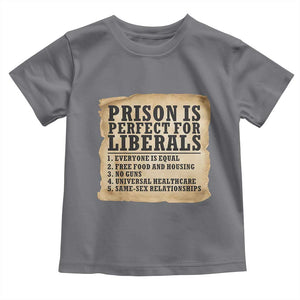 Vintage Prison Is Perfect For Liberals Toddler T Shirt Funny Political Graphic