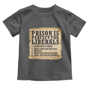 Vintage Prison Is Perfect For Liberals Toddler T Shirt Funny Political Graphic