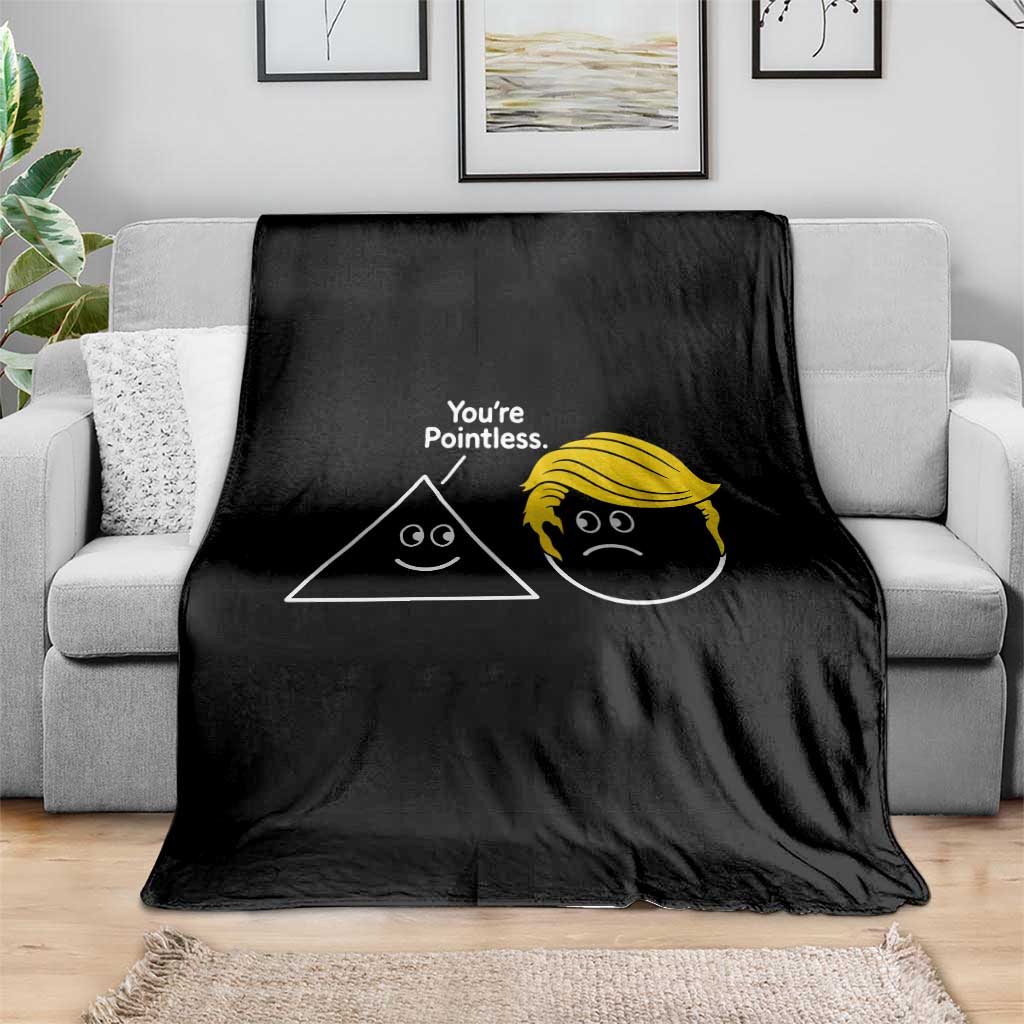 Funny Political Geometry Joke Throw Blanket Youre Pointless Graphic