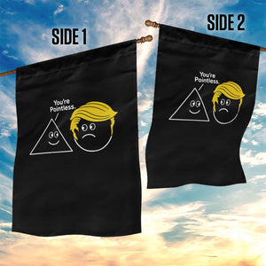 Funny Political Geometry Joke Garden Flag Youre Pointless Graphic