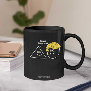 Funny Political Geometry Joke Coffee Mug Youre Pointless Graphic