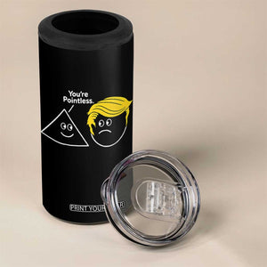 Funny Political Geometry Joke 4 in 1 Can Cooler Tumbler Youre Pointless Graphic
