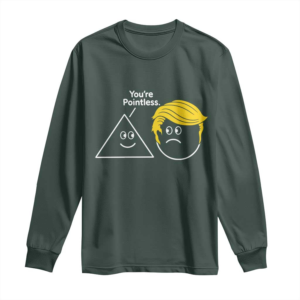 Funny Political Geometry Joke Long Sleeve Shirt Youre Pointless Graphic