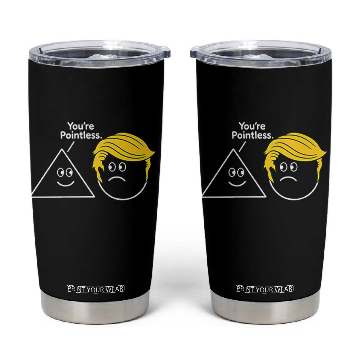 Funny Political Geometry Joke Tumbler Cup Youre Pointless Graphic