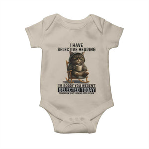 Funny Cat Baby Onesie I Have Selective Hearing Sorry You Were Not Selected TS12 Sand Print Your Wear
