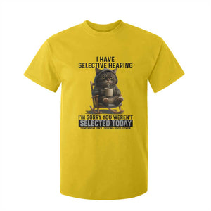 Funny Cat T Shirt For Kid I Have Selective Hearing Sorry You Were Not Selected TS12 Daisy Print Your Wear