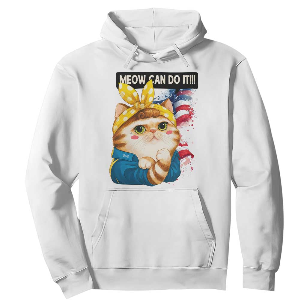 Meow Can Do It Hoodie Funny Feminist Cat Lover Gift TS12 White Print Your Wear