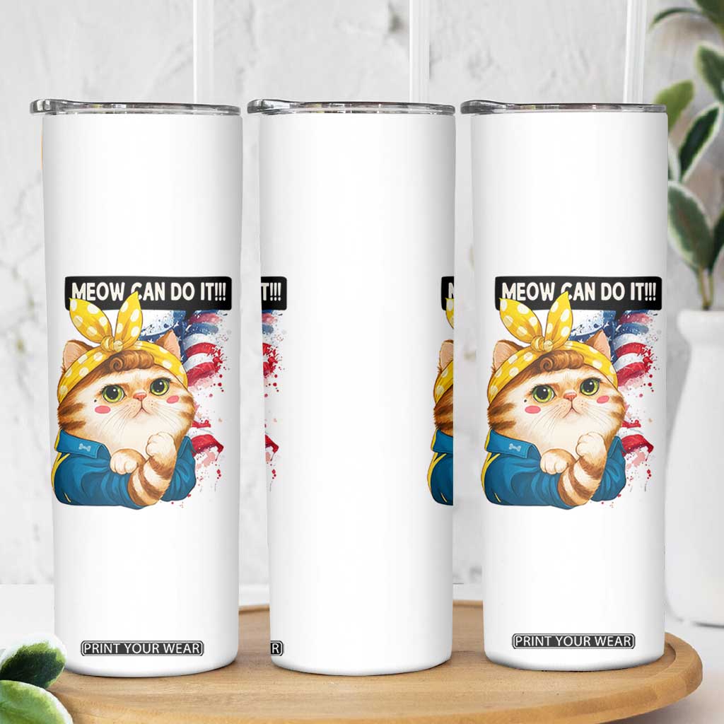 Meow Can Do It Skinny Tumbler Funny Feminist Cat Lover Gift TS12 Print Your Wear