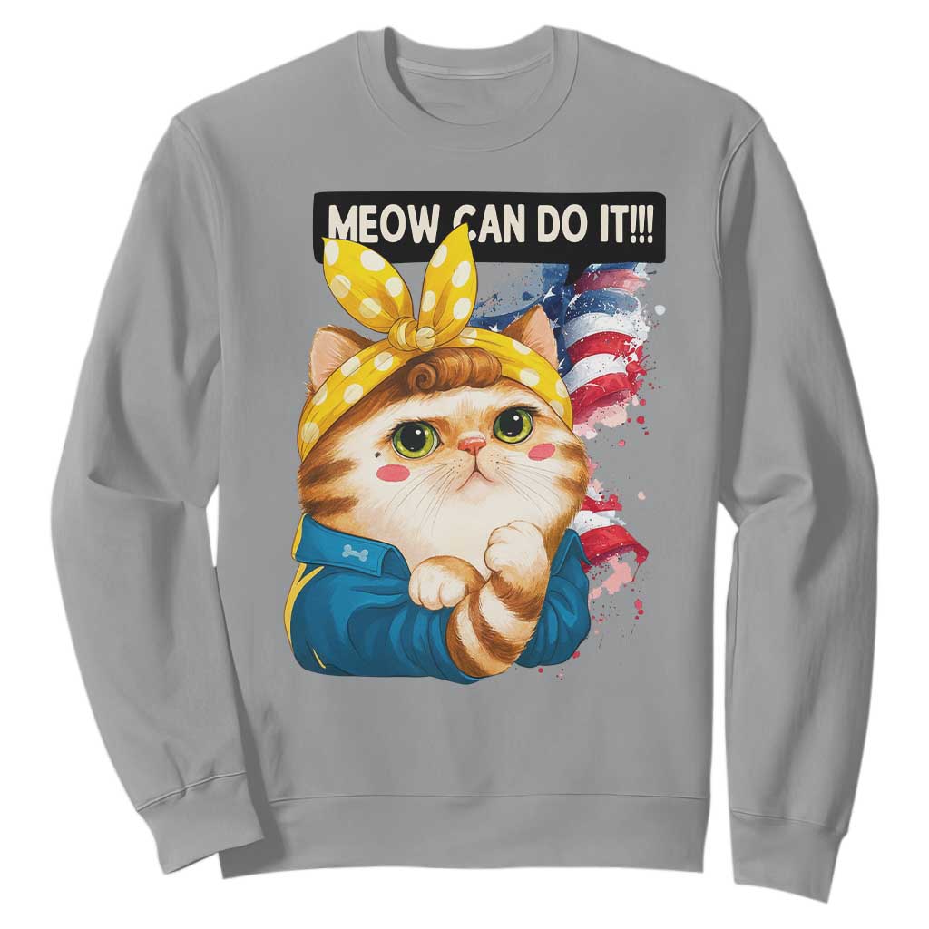 Meow Can Do It Sweatshirt Funny Feminist Cat Lover Gift TS12 Sport Gray Print Your Wear