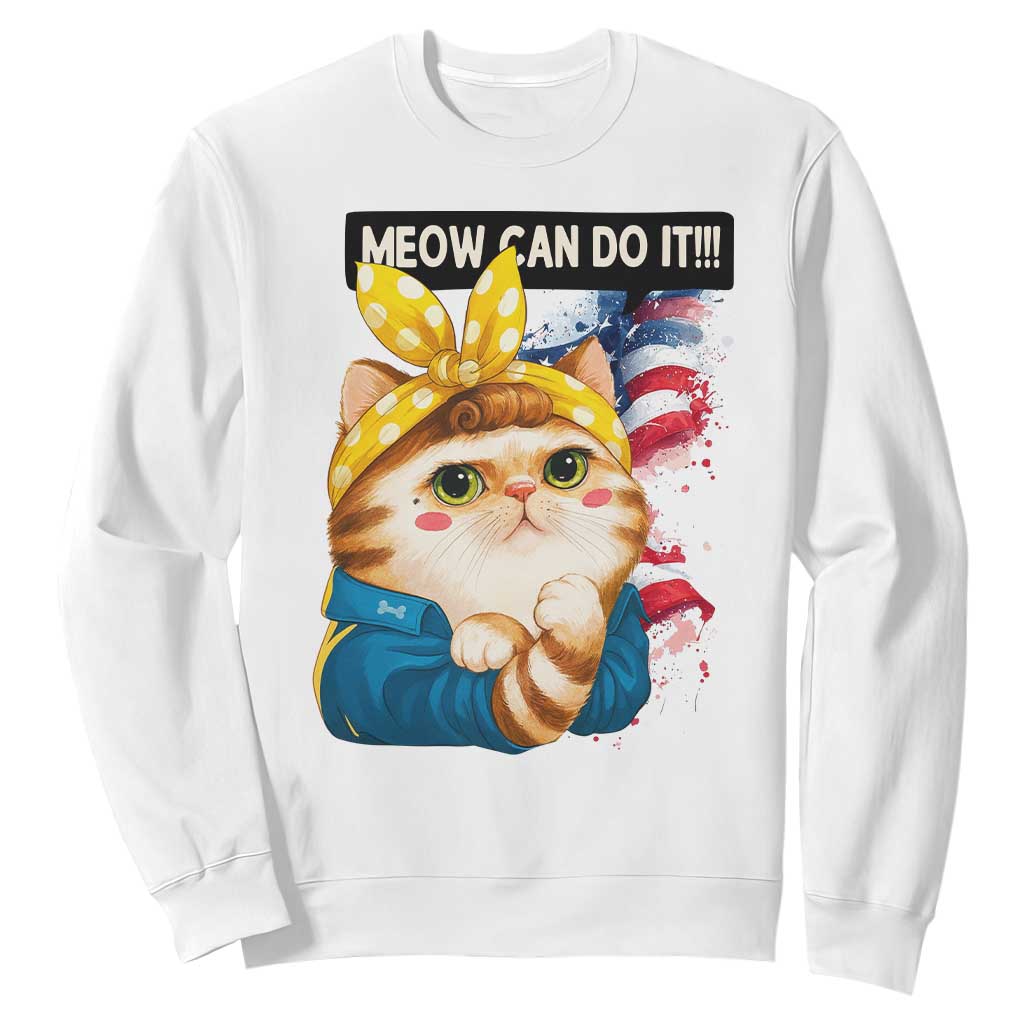 Meow Can Do It Sweatshirt Funny Feminist Cat Lover Gift TS12 White Print Your Wear