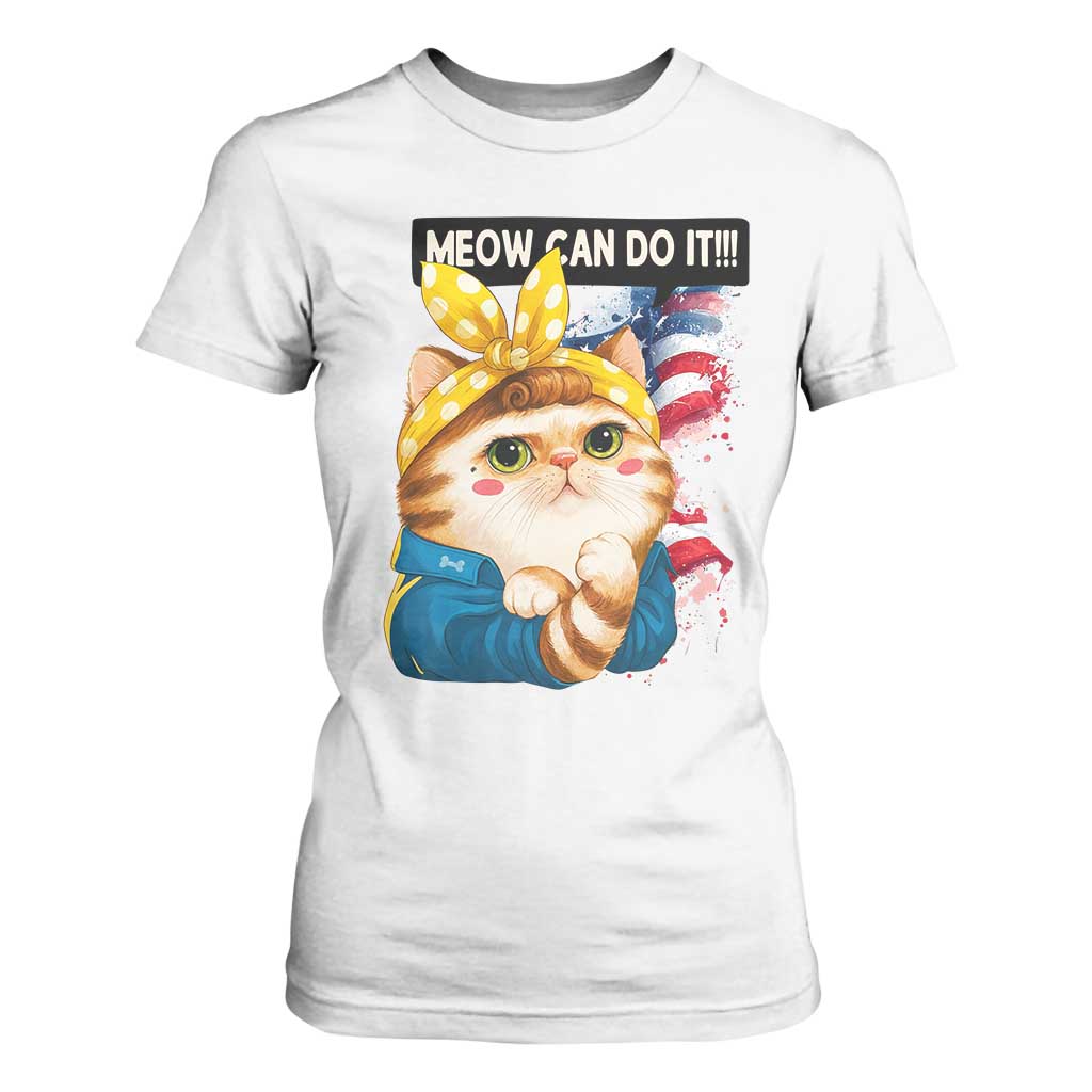 Meow Can Do It T Shirt For Women Funny Feminist Cat Lover Gift TS12 White Print Your Wear
