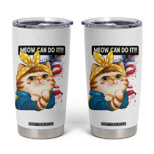 Meow Can Do It Tumbler Cup Funny Feminist Cat Lover Gift TS12 White Print Your Wear