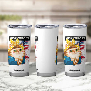 Meow Can Do It Tumbler Cup Funny Feminist Cat Lover Gift TS12 Print Your Wear