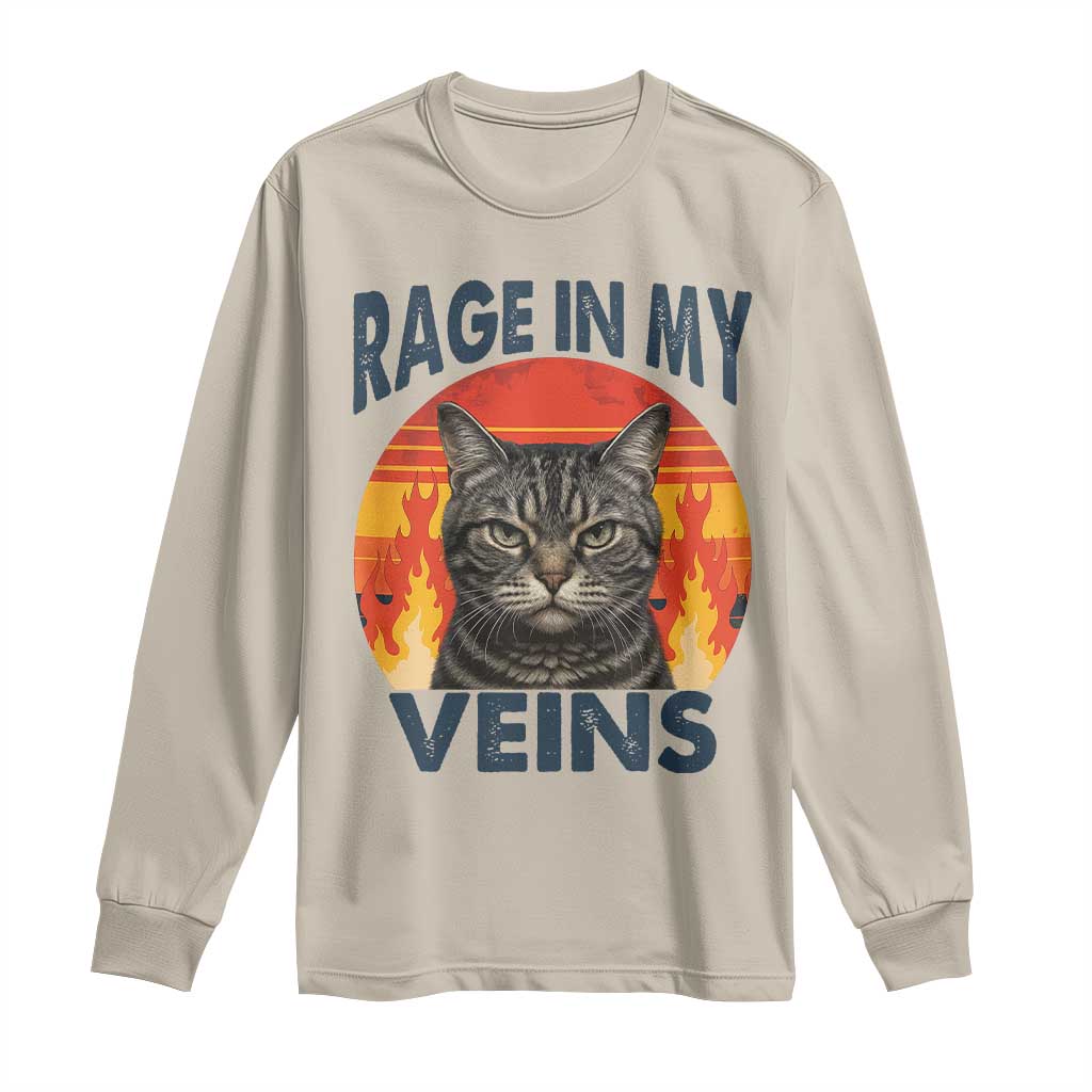 Cat Meme Long Sleeve Shirt Funny Rage In My Veins Sarcastic Animal Humor TS12 Sand Print Your Wear