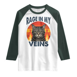 Cat Meme Raglan Shirt Funny Rage In My Veins Sarcastic Animal Humor TS12 White Dark Forest Green Print Your Wear