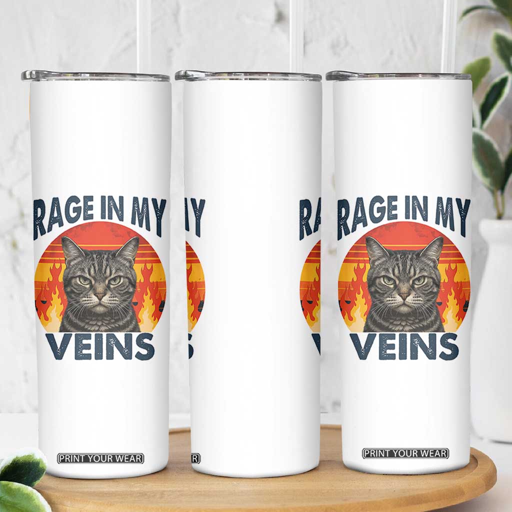Cat Meme Skinny Tumbler Funny Rage In My Veins Sarcastic Animal Humor TS12 Print Your Wear