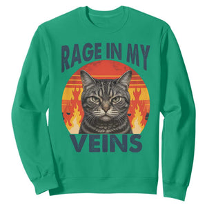 Cat Meme Sweatshirt Funny Rage In My Veins Sarcastic Animal Humor TS12 Irish Green Print Your Wear