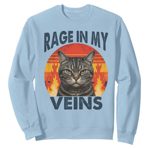 Cat Meme Sweatshirt Funny Rage In My Veins Sarcastic Animal Humor TS12 Light Blue Print Your Wear