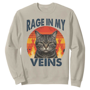 Cat Meme Sweatshirt Funny Rage In My Veins Sarcastic Animal Humor TS12 Sand Print Your Wear