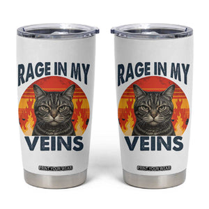 Cat Meme Tumbler Cup Funny Rage In My Veins Sarcastic Animal Humor TS12 White Print Your Wear