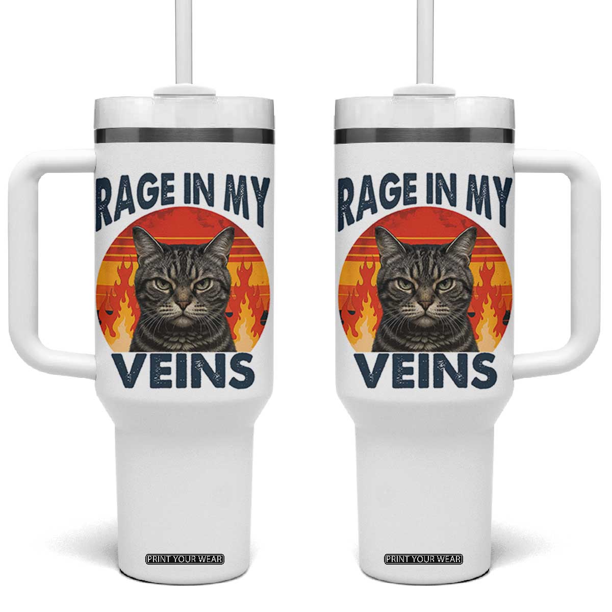 Cat Meme Tumbler With Handle Funny Rage In My Veins Sarcastic Animal Humor TS12 One Size: 40 oz White Print Your Wear