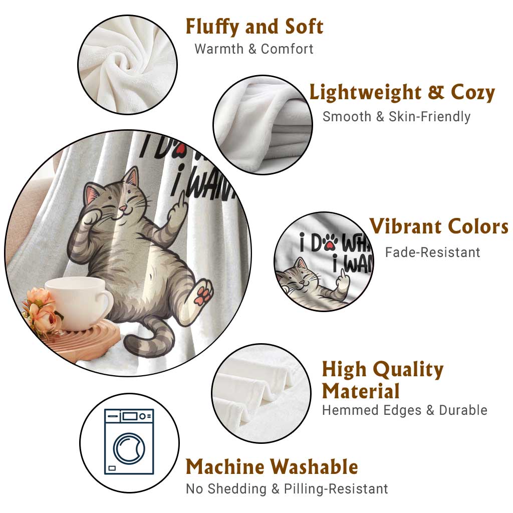 Cat Lover Throw Blanket Funny I Do What I Want TS12 Print Your Wear