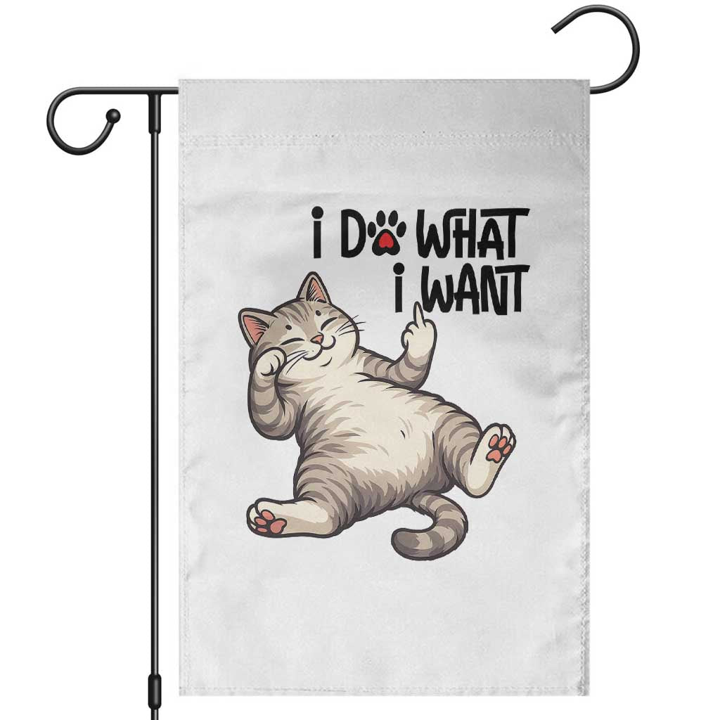 Cat Lover Garden Flag Funny I Do What I Want TS12 White Print Your Wear