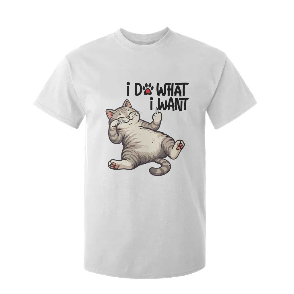 Cat Lover T Shirt For Kid Funny I Do What I Want TS12 White Print Your Wear