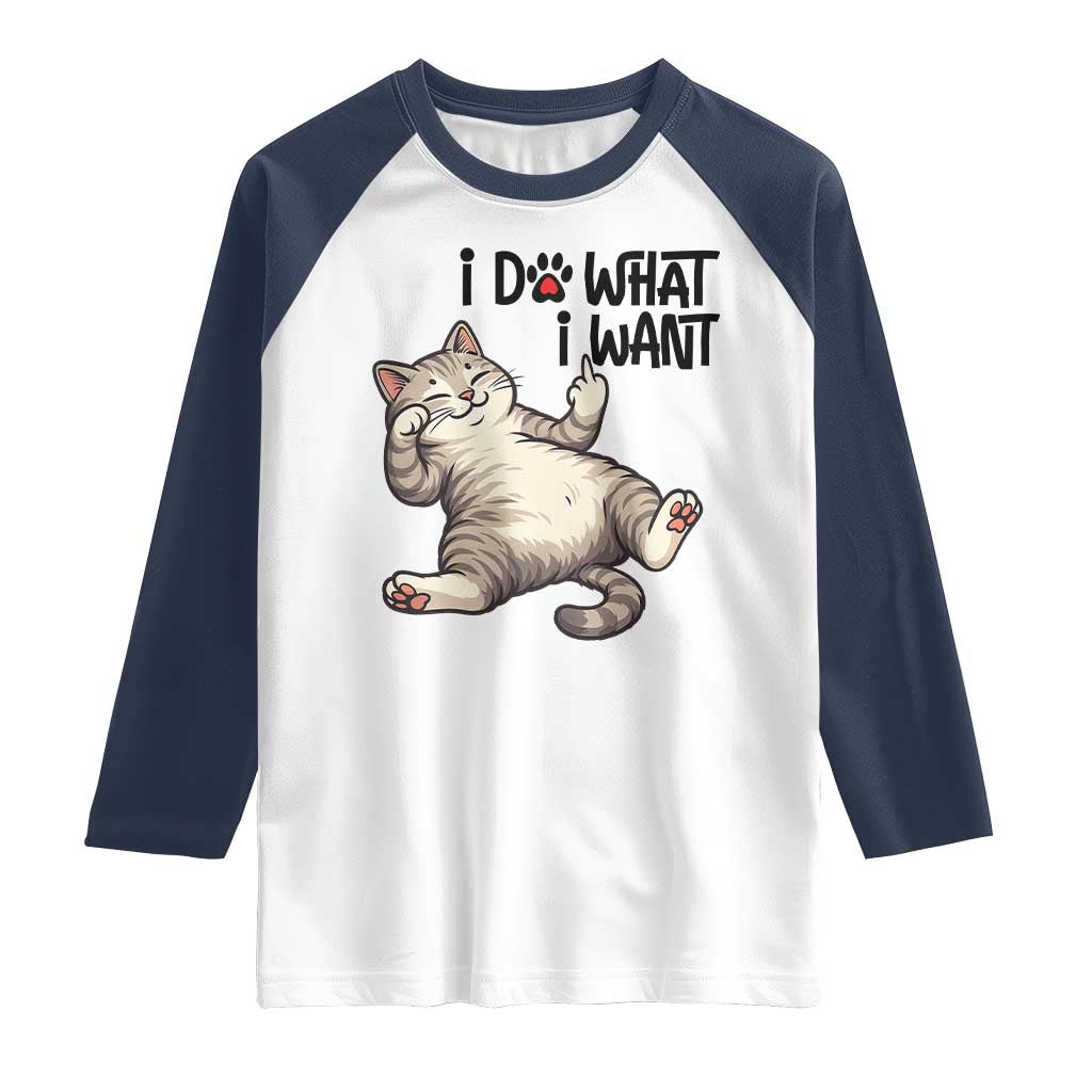 Cat Lover Raglan Shirt Funny I Do What I Want TS12 White Navy Print Your Wear
