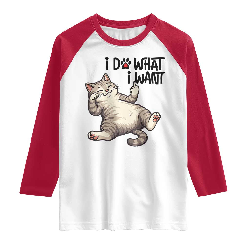 Cat Lover Raglan Shirt Funny I Do What I Want TS12 White Red Print Your Wear