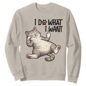 Cat Lover Sweatshirt Funny I Do What I Want TS12 Sand Print Your Wear