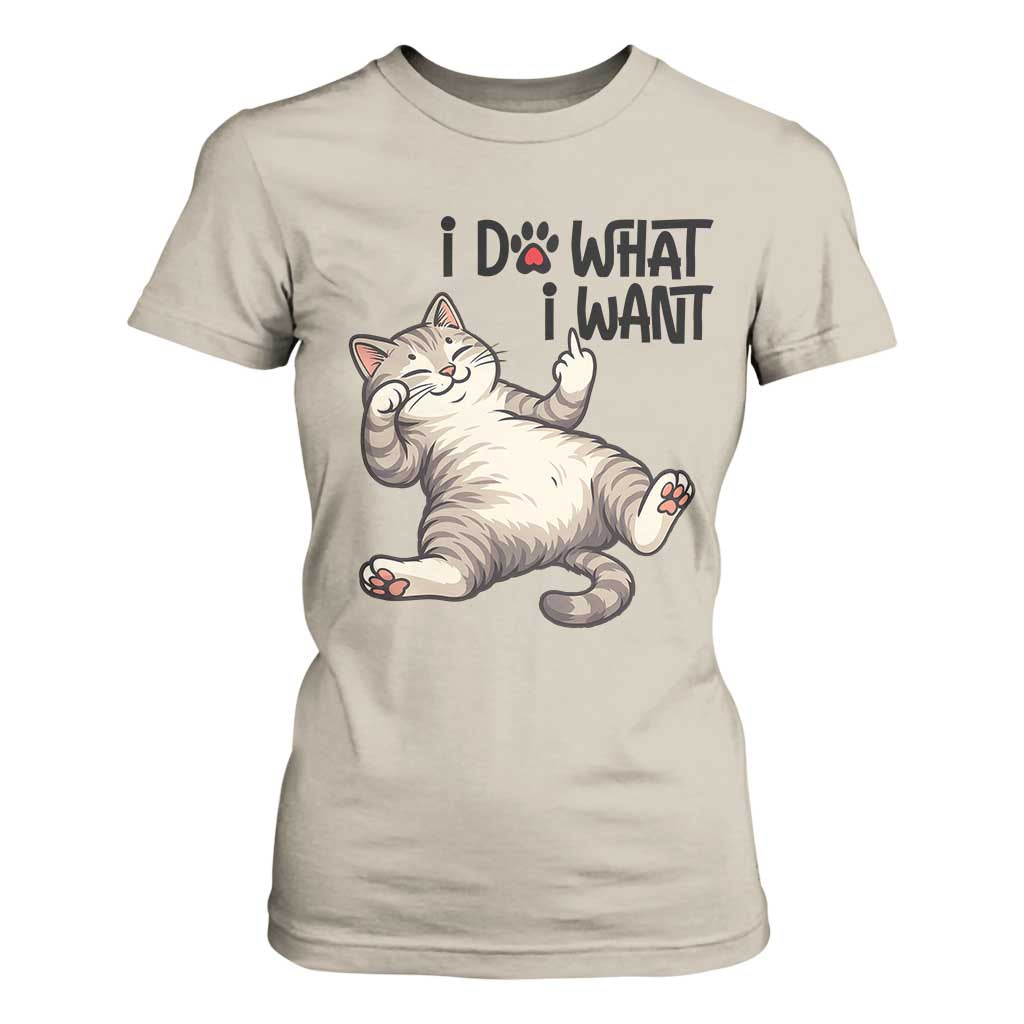 Cat Lover T Shirt For Women Funny I Do What I Want TS12 Sand Print Your Wear