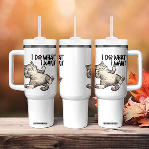 Cat Lover Tumbler With Handle Funny I Do What I Want TS12 Print Your Wear