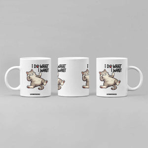 Cat Lover Coffee Mug Funny I Do What I Want TS12 Print Your Wear