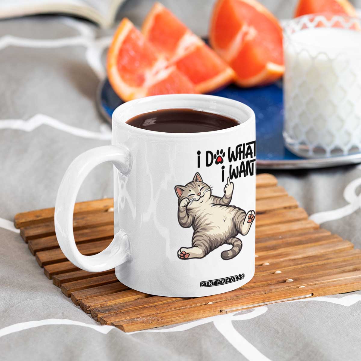 Cat Lover Coffee Mug Funny I Do What I Want TS12 Print Your Wear